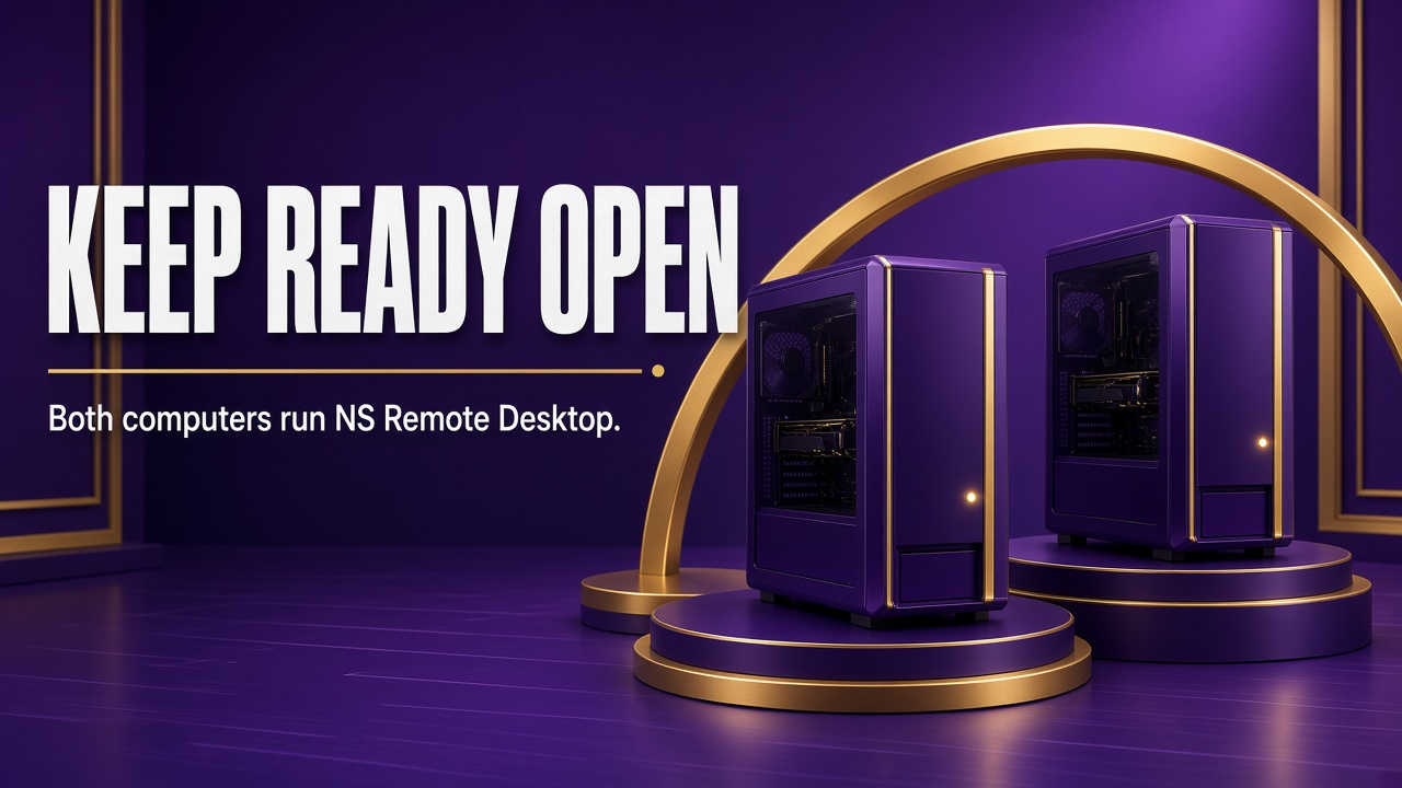 Keep Ready open. Both computers run NS Remote Desktop.